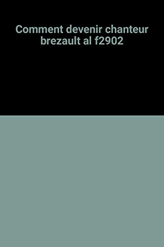 comment devenir chanteur brezault al f2902