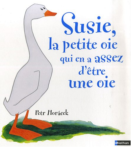 Susie, la petite oie qui en a assez d'être une oie