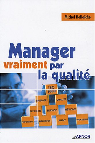 Manager vraiment par la qualité