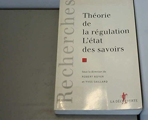 Théorie de la régulation : l'état des savoirs