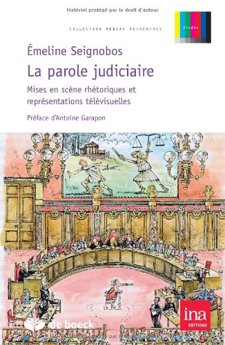 La parole judiciaire : mises en scène rhétoriques et représentations télévisuelles