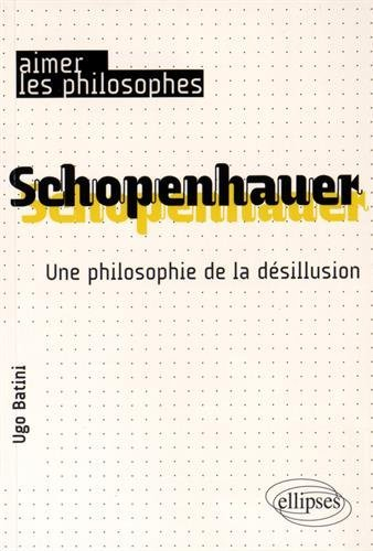 Schopenhauer : une philosophie de la désillusion