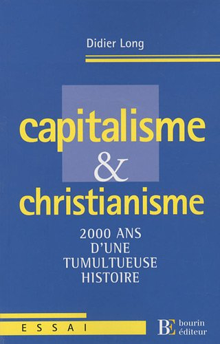 Capitalisme et christianisme : 2.000 ans d'une tumultueuse histoire