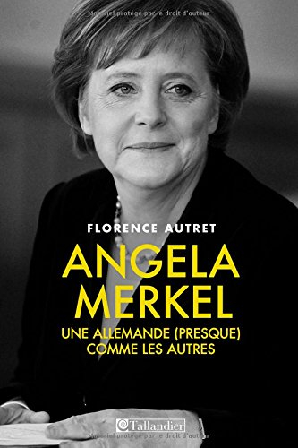 angela merkel : une allemande (presque) comme les autres