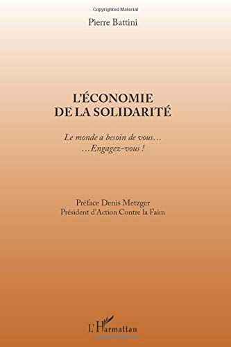L'économie de la solidarité : le monde a besoin de vous... : ...engagez-vous !