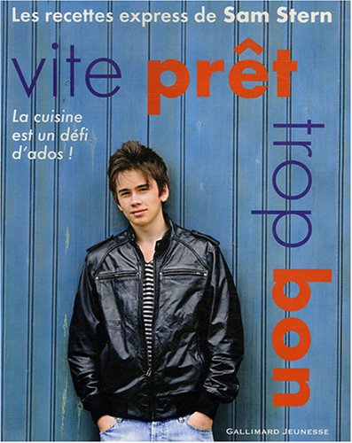 Vite prêt, trop bon : les recettes express de Sam Stern