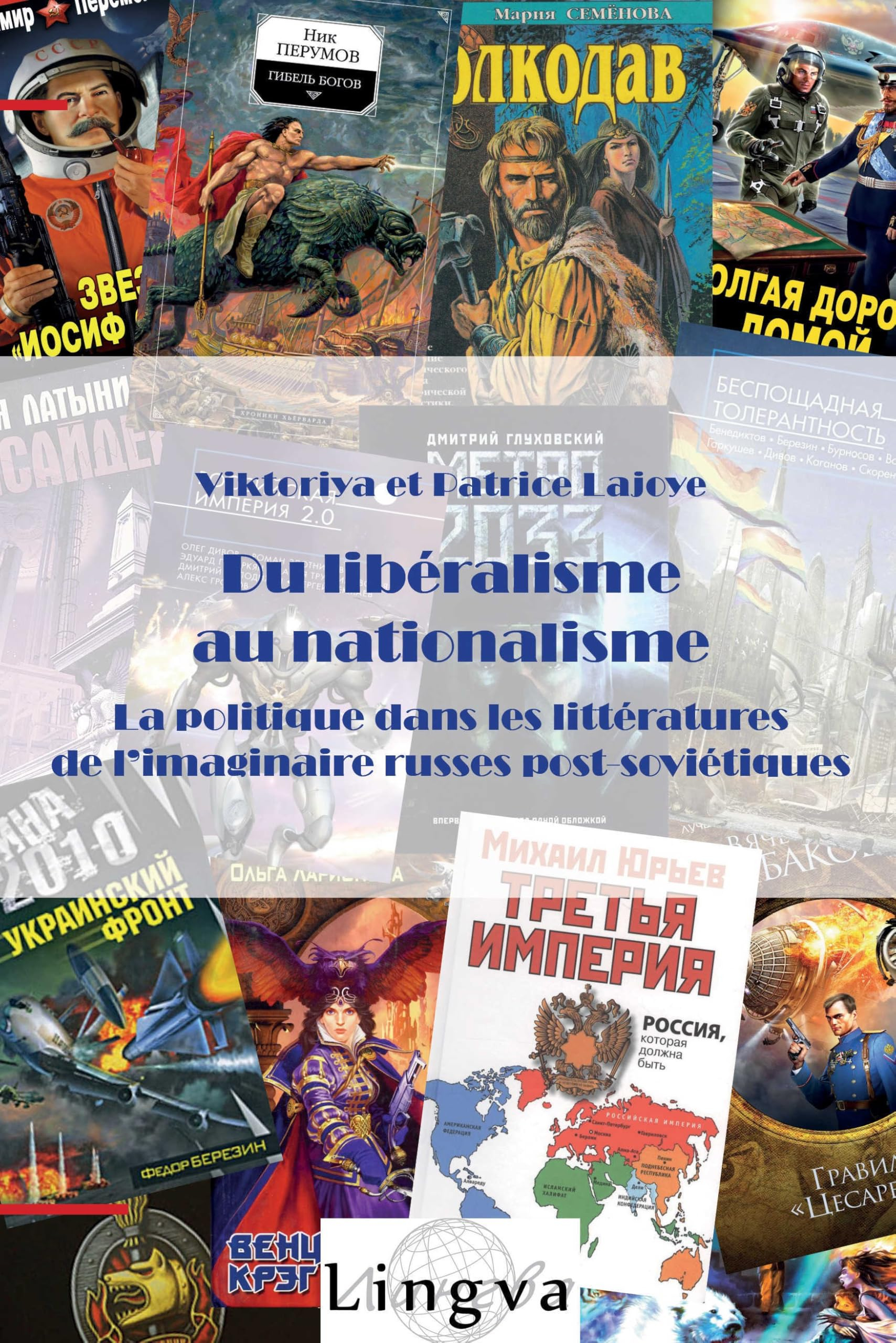 Du libéralisme au nationalisme: La politique dans les littératures de l'imaginaire russes post-sovié