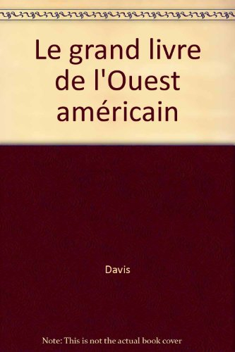 Le grand livre de l'Ouest américain