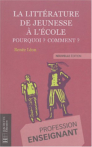 la littérature de jeunesse à l'école : pourquoi ? comment ?