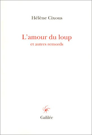 L'amour du loup : et autres remords