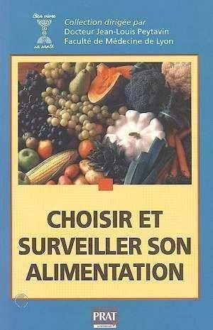 Choisir et surveiller son alimentation : connaître la diététique et suivre un régime