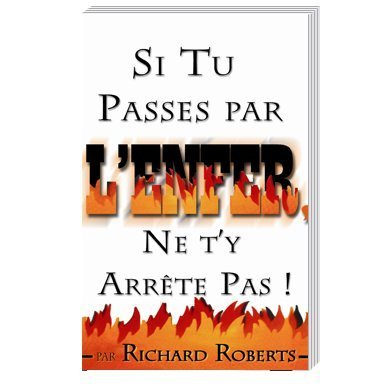 si tu passes par l'enfer, ne t'y arrête pas !