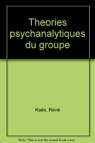 Les théories psychanalytiques du groupe