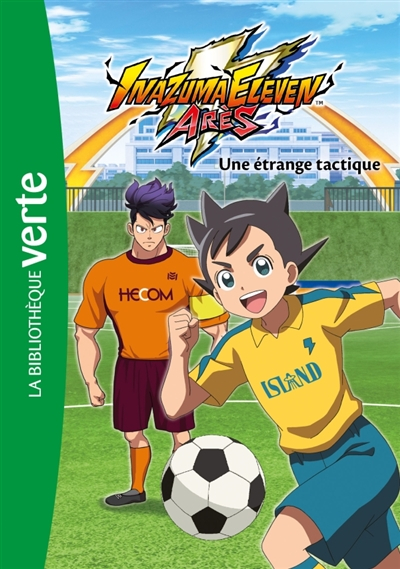 Inazuma eleven Arès. Vol. 2. Une étrange tactique
