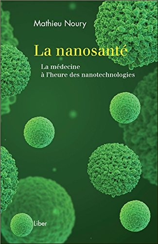 La nanosanté : médecine à l'heure des nanotechnologies