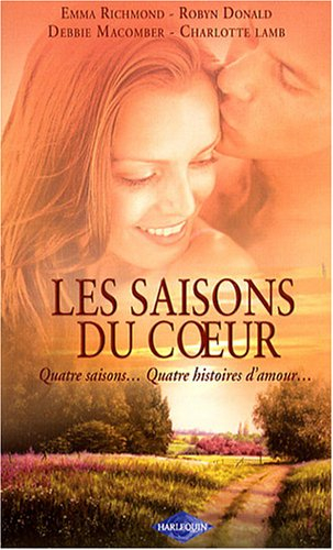 Les saisons du coeur : quatre saisons... quatre histoires d'amour