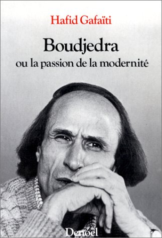 Boudjedra ou la Passion de la modernité