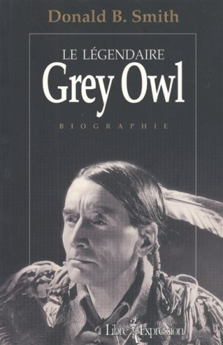 Grey Owl, une biographie