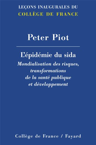L'épidémie du sida : mondialisation des risques, transformations de la santé publique et développeme