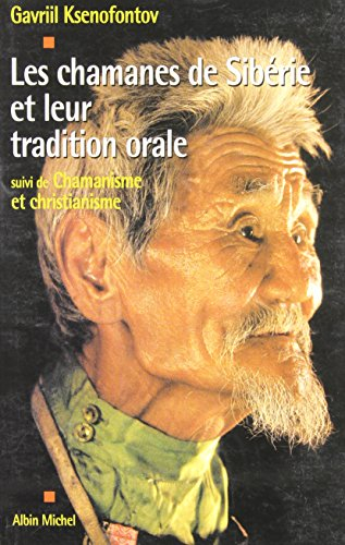Les chamanes de Sibérie et leur tradition orale. Chamanisme et christianisme