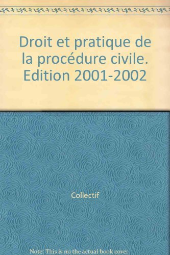 Droit et pratique de la procédure civile