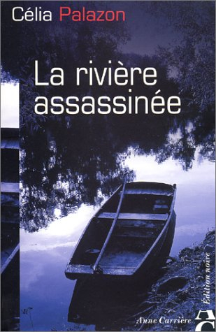 La rivière assassinée