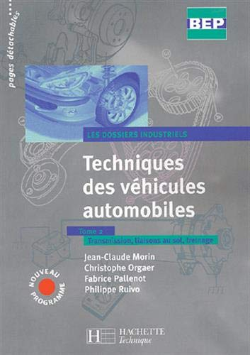 Techniques des véhicules automobiles. Vol. 2. Transmission, liaisons au sol, freinage