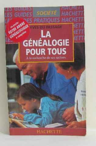 La Généalogie pour tous : à la recherche de ses racines