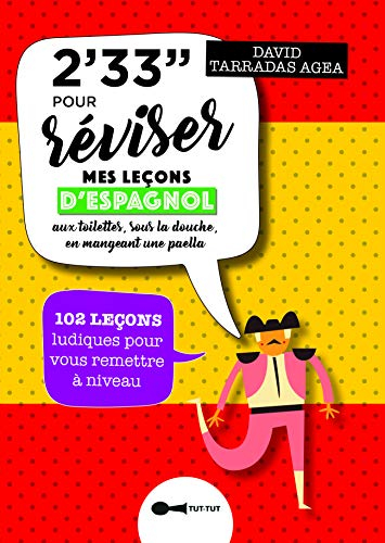 2' 33'' pour réviser mes leçons d'espagnol : aux toilettes, sous la douche, en mangeant une paella :