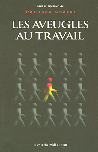 Les aveugles au travail