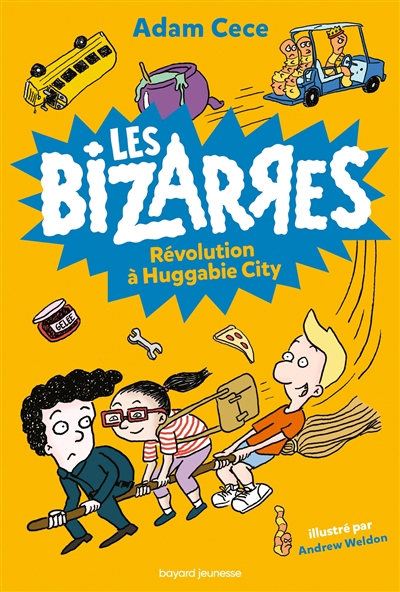 Les bizarres. Vol. 3. Révolution à Huggabie City