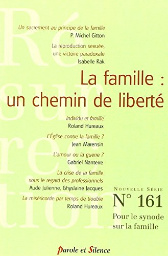 Résurrection, n° 161. La famille : un chemin de liberté