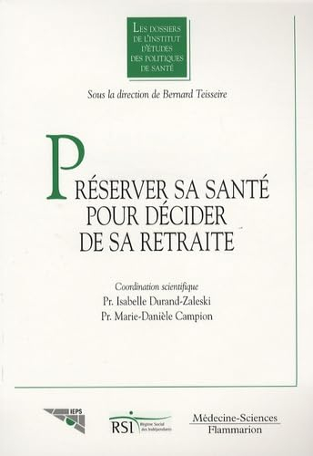 Préserver sa santé pour décider de sa retraite : les liens santé et cessation d'activité