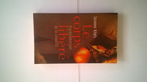 Le corps libéré : psychosomatique de la sexualité