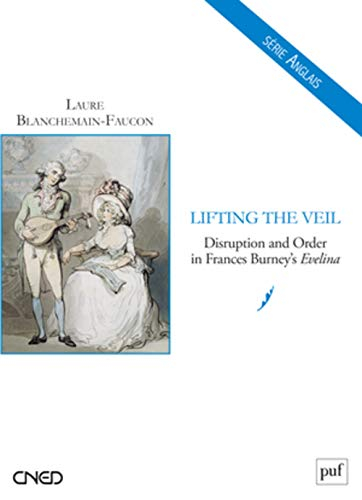 Lifting the veil : disruption and order in Frances Burney's Evelina