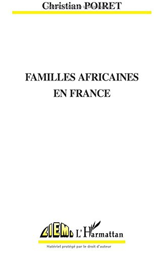 Familles africaines en France : ethnicisation, ségrégation et communication