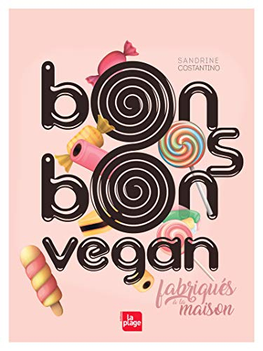 Bonbons vegan : fabriqués à la maison