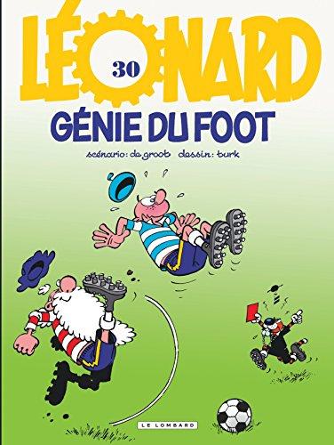Léonard. Vol. 30. Génie du foot