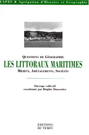 Les littoraux maritimes : milieux, aménagements, sociétés