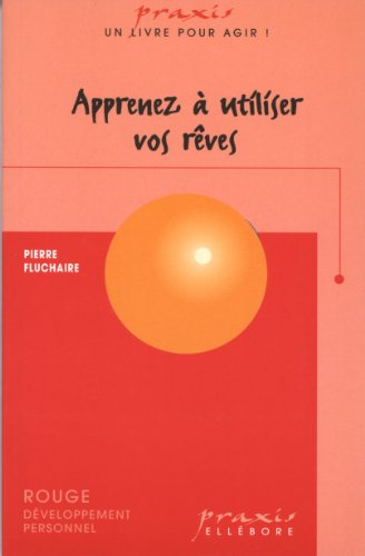 Apprenez à utiliser vos rêves