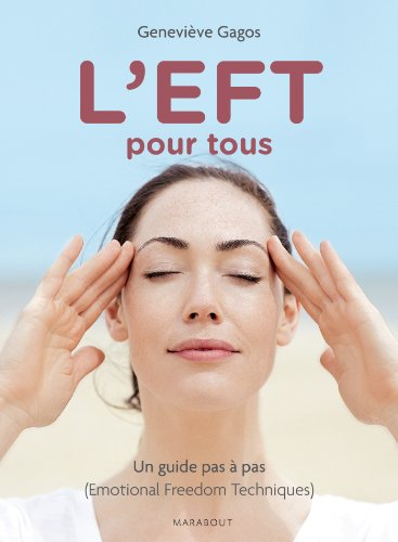 L'EFT pour tous : un guide pas à pas