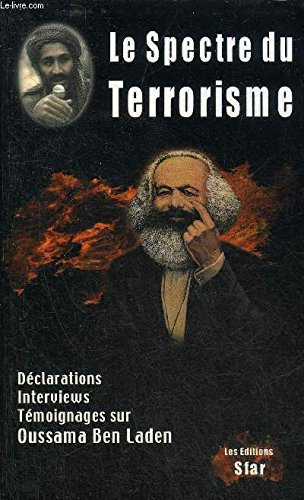 Le spectre du terrorisme : déclarations, interviews, témoignages sur Oussama Ben Laden