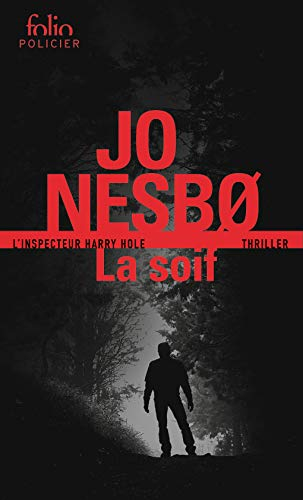 Une enquête de l'inspecteur Harry Hole. La soif