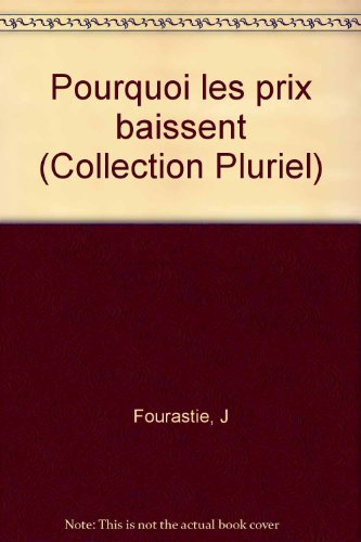 Pourquoi les prix baissent