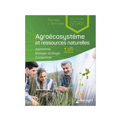 Agroécosystème et ressources naturelles, première et terminale bac techno STAV : agronomie, biologie
