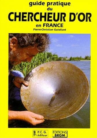 guide pratique du chercheur d'or en france