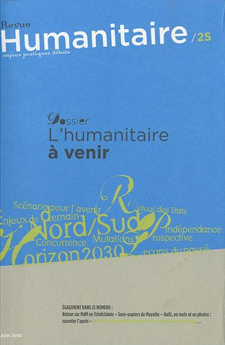 humanitaire, n, 25, juin 2010 : l'humanitaire à venir