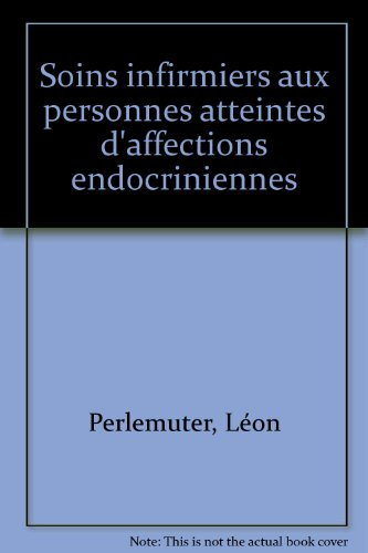 Soins infirmiers aux personnes atteintes d'affections endocriniennes