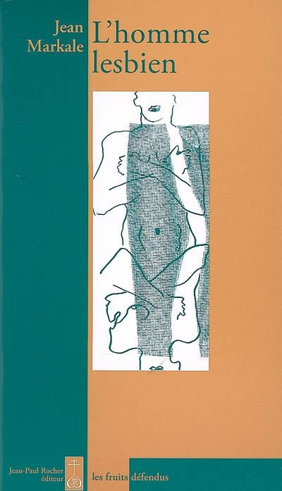 L'homme lesbien : essai sur un comportement sexuel et affectif méconnu. Tombeau de Merlin ou Jean Ma