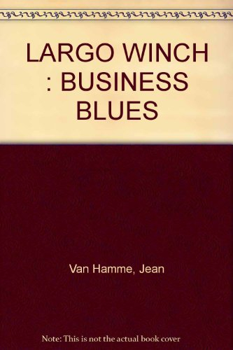 Largo Winch. Vol. 6. Business blues